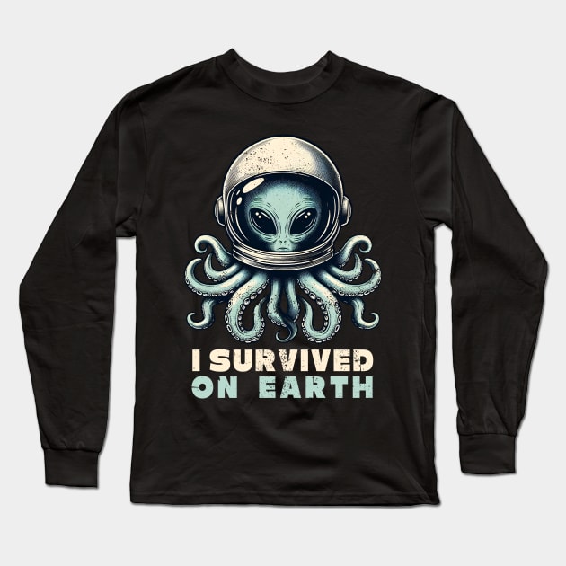 I Survived On Earth Long Sleeve T-Shirt by Deorbitee